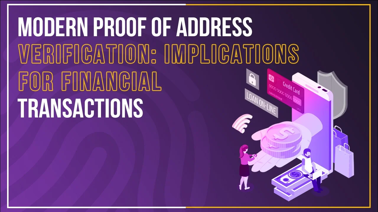 Modern Proof of Address Verification: Implications for Financial ...