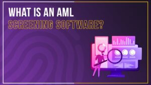 What is an AML screening software
